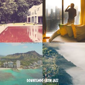 Download track Background For Hotel Lobbies Downtempo Latin Jazz