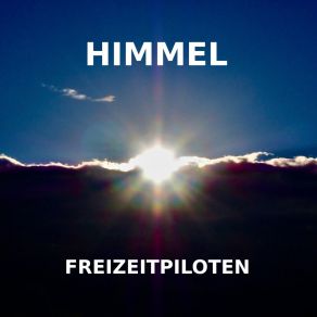 Download track DU BIST DIE SONNE, DER HIMMEL UND DER HORIZONT Freizeitpiloten