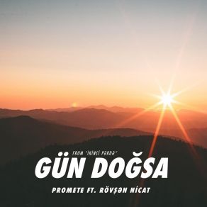 Download track Gün Doğsa PRoMeteRövşən Nicat