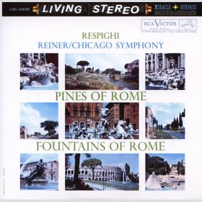 Download track Respighi. Pines Of Rome- 1. Pines Of The Villa Borghese Fritz Reiner