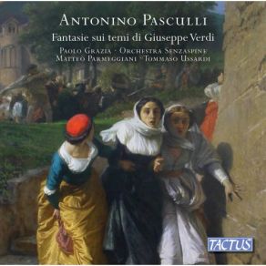 Download track Gran Concerto Su Temi Dell Opera I Vespri Siciliani (Arr. S. Scinaldi For Oboe & Strings) Paolo Grazia, Orchestra Senzaspine, Tommaso Ussardi, Matteo Parmeggiani