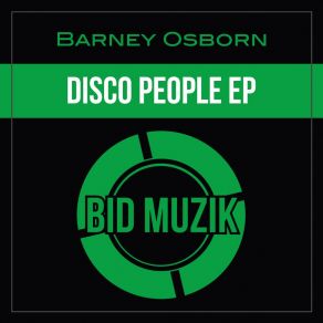 Download track Disco People (Original Mix) Barney Osborn