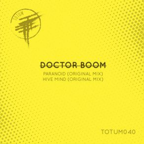 Download track Paranoid (Original Mix TOTUM040A) Doctor Boom