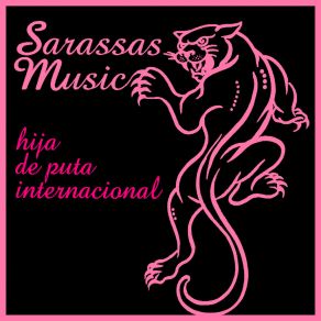 Download track Hija De Puta Internacional (Dance Remix) Sarassas Music