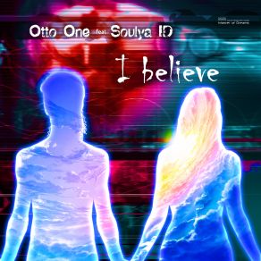Download track I Believe (Extended Mix) Soulya Id, Otto One