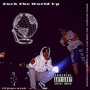 Download track Fuck The World Up Lil Rager