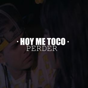 Download track Hoy Me Toco Perder (Anguz) Maniako