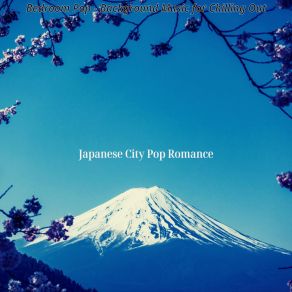 Download track Beautiful Moods For Chilling Out Japanese City Pop Romance