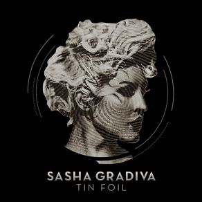 Download track Tin Foil (Progressive House Remix) Sasha Gradiva