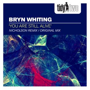 Download track You Are Still Alive (Nicholson Remix) Bryn WhitingNicholson