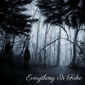 Download track Everything Is Fake 7eventy6ix