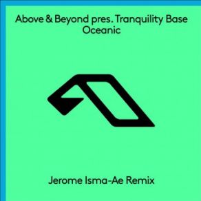 Download track Oceanic (Jerome Isma-Ae Extended Mix) Above & Beyond, Tranquility Bass