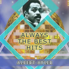 Download track Introduction By Albert Ayler Albert Ayler