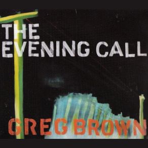 Download track Evening Call Greg Brown