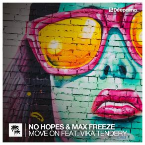 Download track Move On (Original Mix) Vika TenderyNo Hopes, Max Freeze