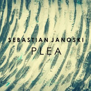 Download track Plea Sebastian Janoski