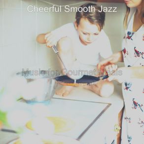 Download track Funky Ambience For Dinner Parties Cheerful Smooth Jazz