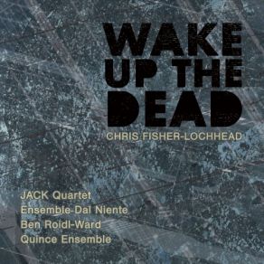 Download track Funktionslust Jack Quartet, Ensemble Dal Niente, Quince Ensemble