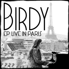 Download track Terrible Love (Live) Birdy