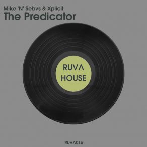 Download track The Predicator (Extended Mix) Xplicit