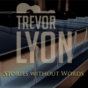 Download track Storm Come, Pt. 1 Trevor Lyon