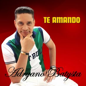 Download track Te Amando Adryano Batysta