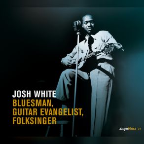 Download track 01. Black And Evil Blues Josh White