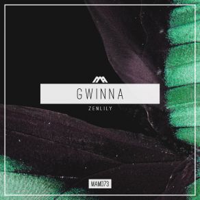 Download track Gwinna ZenLily