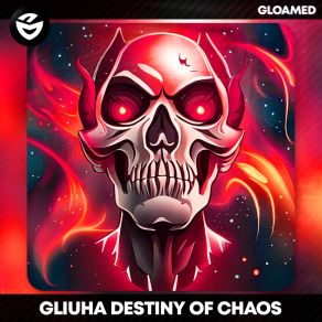 Download track Destiny Of Chaos Gliuha