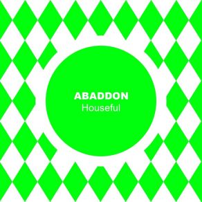 Download track Houseful Abaddon