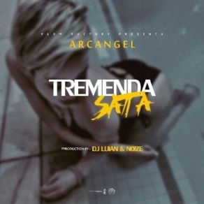 Download track Tremenda Sata Arcángel