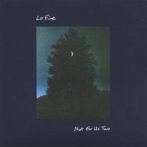 Download track My Favorite Illusion (Not For Us Two) Lo Fine