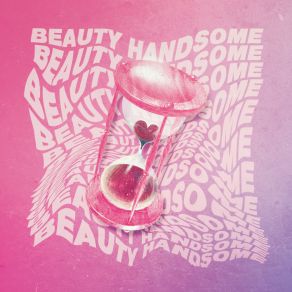 Download track My Time Beauty Handsome