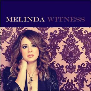 Download track Witness Melinda