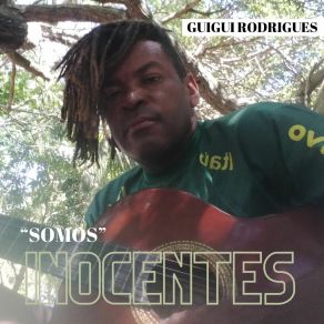 Download track Somos Inocentes GUIGUI RODRIGUES