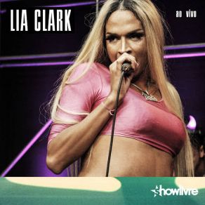 Download track Arregaçada / Eu Duvido / Onda Forte / Ele É O Tal / Tome Curtindo (Ao Vivo) Lia Clark