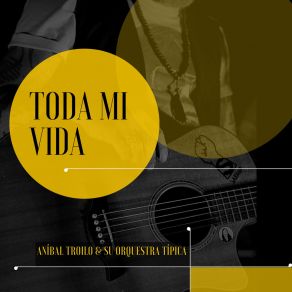 Download track Con Toda La Voz Que Tengo Su Orquestra Tipica