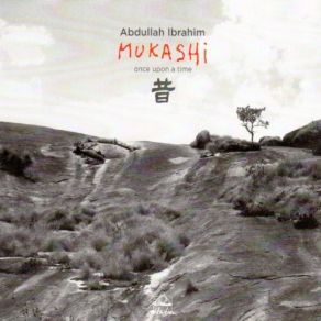 Download track Mukashi Abdullah Ibrahim