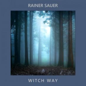 Download track Witch Way (Recorded 1981 Live At Isenburger Schloss) Rainer Sauer