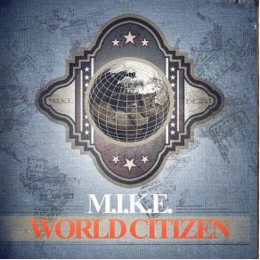 Download track World Citizen (Album Mix) M. I. K. E.