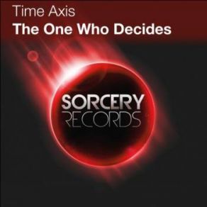 Download track The One Who Decides (Bilal El Aly Remix) Time Axis