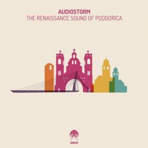 Download track The Renaissance Sound Of Podgorica (Original Mix) AudioStorm