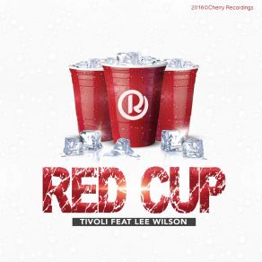 Download track Red Cup Lee Wilson, The Tivoli