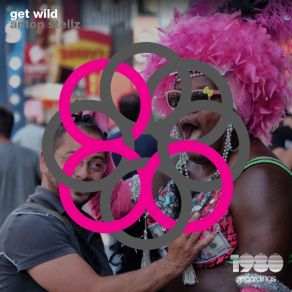 Download track Get Wild (Taach Remix) Anton Stellz