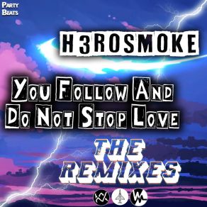 Download track You Follow And Do Not Stop Love (T3GO Remix) H3rosmoke