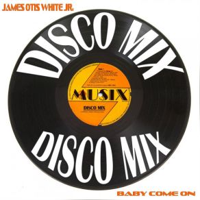 Download track Baby Come On (Instrumental Version) James Otis White Jr