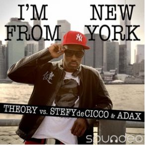 Download track Im From New York (Radio Edit) Theory, Stefy De Cicco, Adax