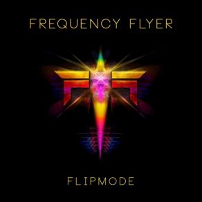 Download track Flipmode Frequency Flyer