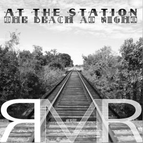 Download track At The Station RMR