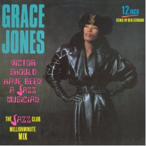 Download track Victor Should Have Been A Jazz Musician (The Jazzclubmillionminutemix) Grace Jones